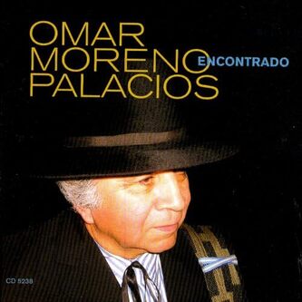 OMAR MORENO PALACIOS / オマール・モレーノ・パラシオス / ENCONTRADO