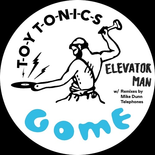 GOME / ELEVATOR MAN (MIKE DUNN / TELEPHONES REMIXES)