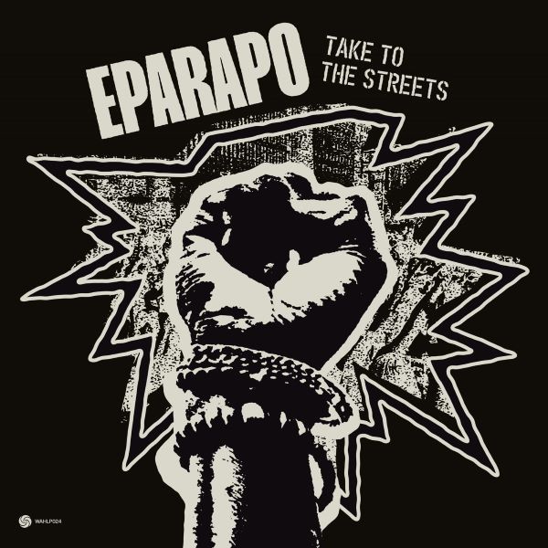 EPARAPO / エパラポ / TAKE TO THE STREETS