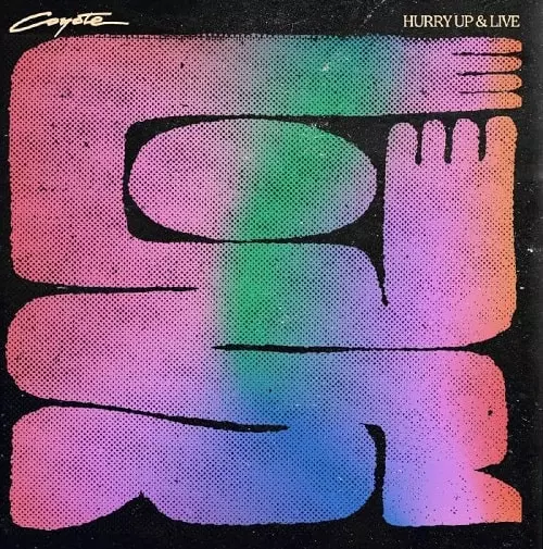 COYOTE (UK BALEARIC) / コヨーテ / HURRY UP & LIVE