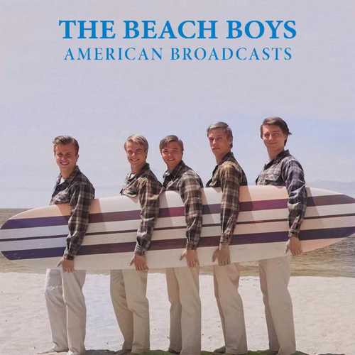 BEACH BOYS / ビーチ・ボーイズ / AMERICAN BROADCASTS