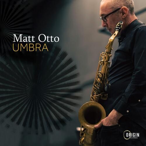 MATT OTTO / Umbra 