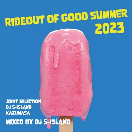 DJ 5-ISLAND / RIDEOUT OF GOOD SUMMER 2023