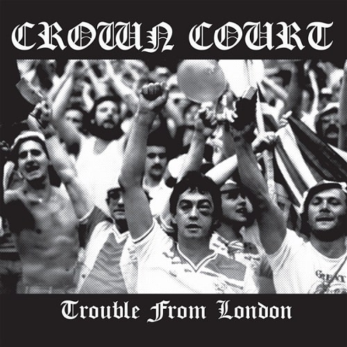 CROWN COURT / TROUBLE FROM LONDON