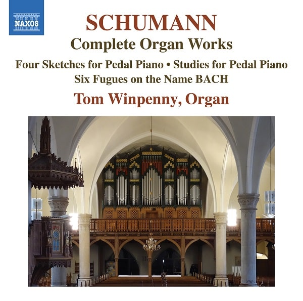 TOM WINPENNY / SCHUMANN:COMPLETE ORGAN WORKS