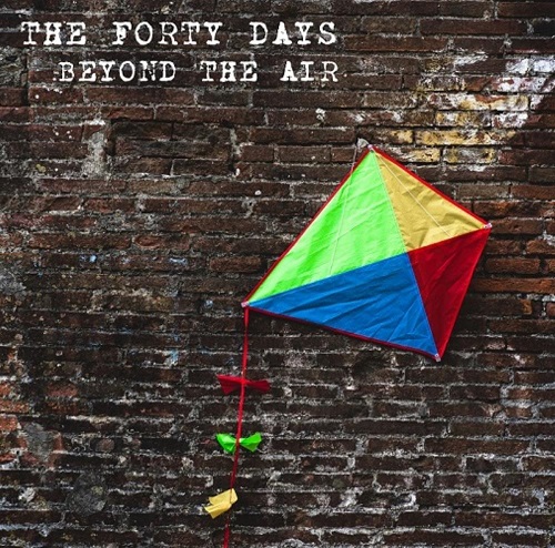 THE FORTY DAYS / BEYOND THE AIR