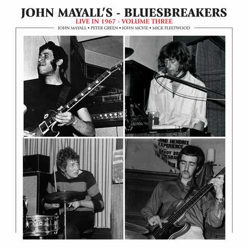 LIVE IN 1967 VOLUME THREE(LP)/JOHN MAYALL u0026 THE BLUESBREAKERS/ジョン・メイオールu0026ザ・ ブルースブレイカーズ/輸入LP☆フリートウッド・マック結成前のピーター・グリーンをフィーチャーした貴重な1967年のライヴ音源の第3集｜OLD  ROCK｜ディスクユニオン・オンライン ...