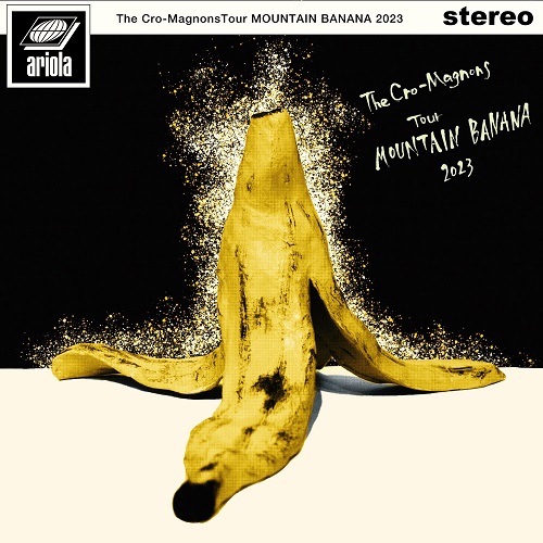 ザ・クロマニヨンズ ツアー MOUNTAIN BANANA 2023(完全生産限定盤)/THE CRO-MAGNONS/ザ・クロマニヨンズ /2LP+CD+DVD+写真集｜日本のロック｜ディスクユニオン・オンラインショップ｜diskunion.net