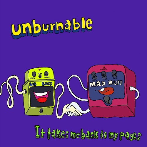 unburnable / It takes me back to my pages