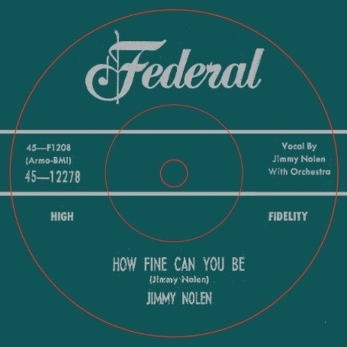 JIMMY NOLEN / ジミー・ノーレン / HOW FINE CAN YOU BE / STROLLIN' WITH NOLEN (7")
