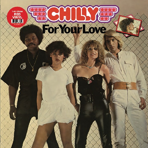 CHILLY / FOR YOUR LOVE (COLOR VINYL)
