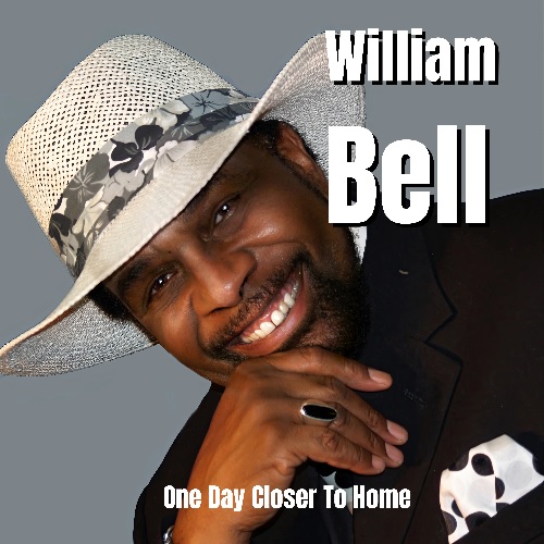 WILLIAM BELL / ウィリアム・ベル / ONE DAY CLOSER TO HOME