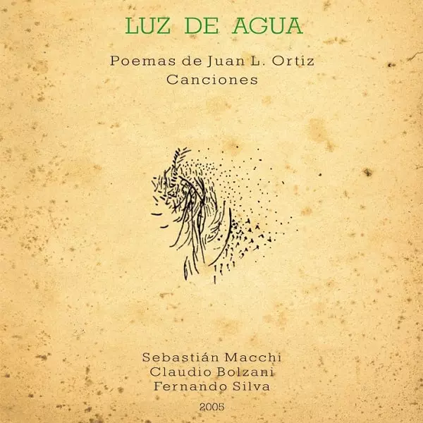 SEBASTIAN MACCHI & CLAUDIO BOLZANI & FERNANDO SILVA / セバスティアン・マッキ&クラウディオ・ボルサーニ&フェルナンド・シルバ / LUZ DE AGUA : POEMAS DE JUAN L ORTIZ (LP) / ルス・デ・アグア:ポエマス・デ・フアン・L・オルティス