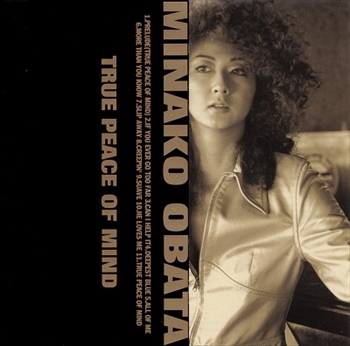 MINAKO OBATA / トゥルー・ピース・オブ・マインド+1(生産限定盤)