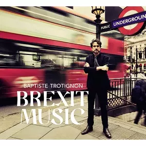 BAPTISTE TROTIGNON / バティスト・トロティニョン / Brexit Music(LP)