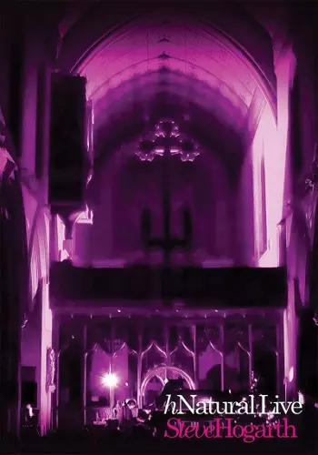 STEVE HOGARTH / スティーヴ・ホガース / H NATURAL LIVE