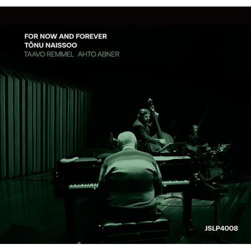 TONU NAISSOO / トヌー・ナイソー / FOR NOW AND FOREVER(LP)