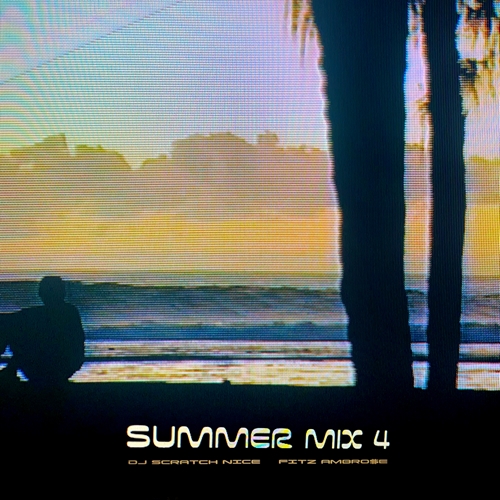 DJ SCRATCH NICE & Fitz Ambro$e / Summer Mix 4