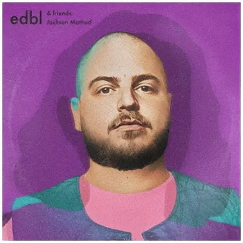 edbl & friends / ジャクソン・マソッド