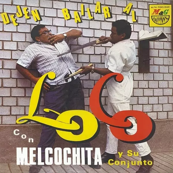 MELCOCHITA / メルコチータ / DEJEN BAILAR AL LOCO