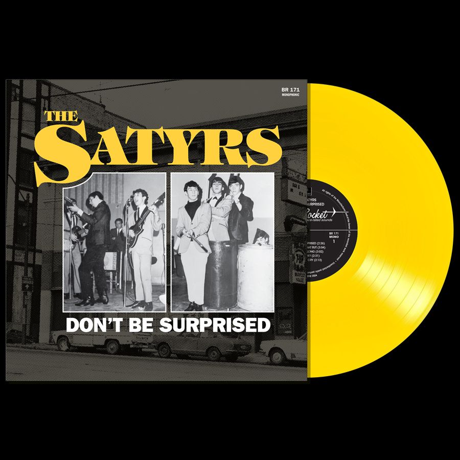 SATYRS / DON'T BE SURPRISED (YELLOW VINYL)