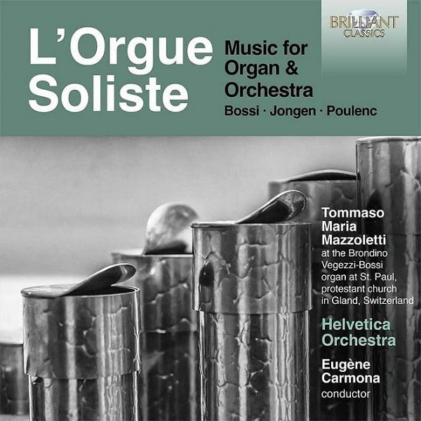 TOMMASO MAZZOLETTI / トッマーソ・マッツォレッティ / L'ORGUE SOLISTE - MUSIC FOR ORGAN&ORCHESTRA - BOSSI,JONGEN,POULENC