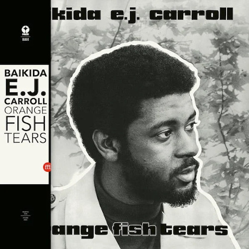 BAIKIDA CARROLL / バイキダ・キャロル / Orange Fish Tears(LP/180g)