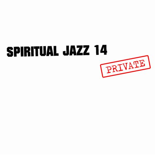V.A.  / オムニバス / Spiritual Jazz 14: Private