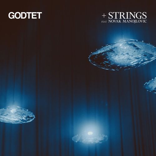 GODTET / ゴッドテット / +Strings (feat. Novak Manojlovic) / +Strings (feat. Novak Manojlovic)