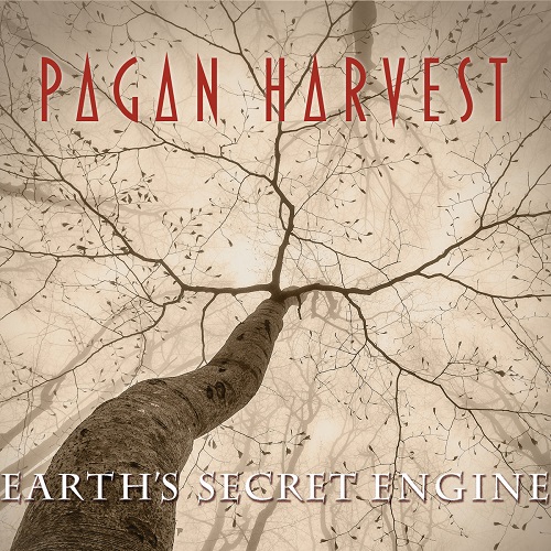 PAGAN HARVEST / EARTH'S SECRET ENGINE
