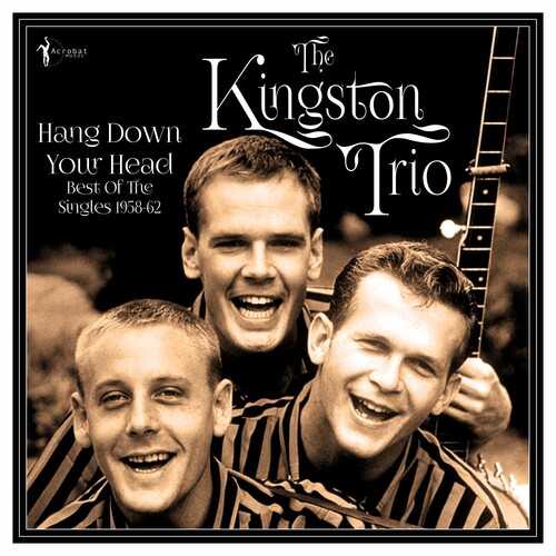 KINGSTON TRIO / キングストン・トリオ / HANG DOWN YOUR HEAD:BEST OF THE SINGLES 1958-62(LP)