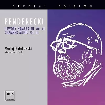 MACIEJ KULAKOWSKI / マチェイ・クワコフスキ / PENDERECKI:CHAMBER MUSIC VOL.3