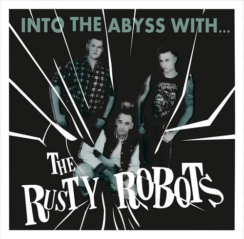 RUSTY ROBOTS / INTO THE ABYSS WITH... (LP)