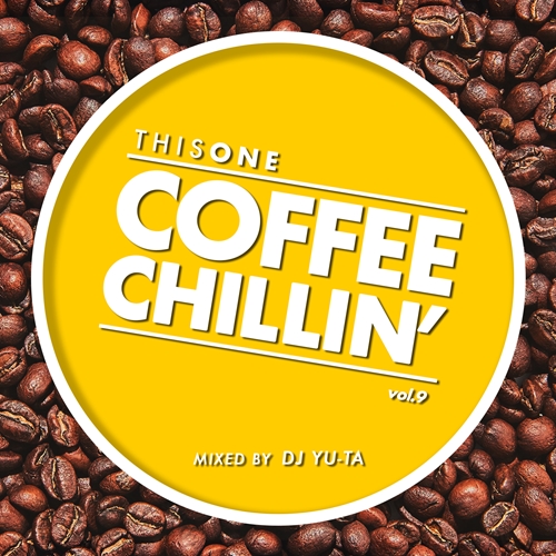 DJ YU-TA / COFFEE CHILLIN' -vol.9-