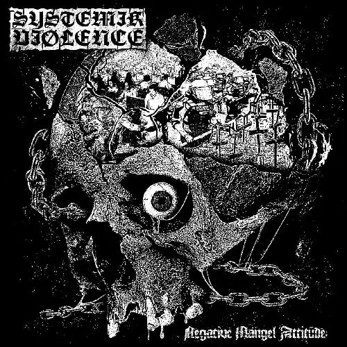 SYSTEMIK ViOLENCE / NEGATIVE MANGEL ATTITUDE (LP)