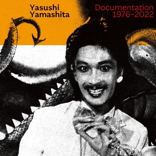 Yasushi Yamashita / Documentation 1976-2022 / ドキュメンテーション 1976-2022