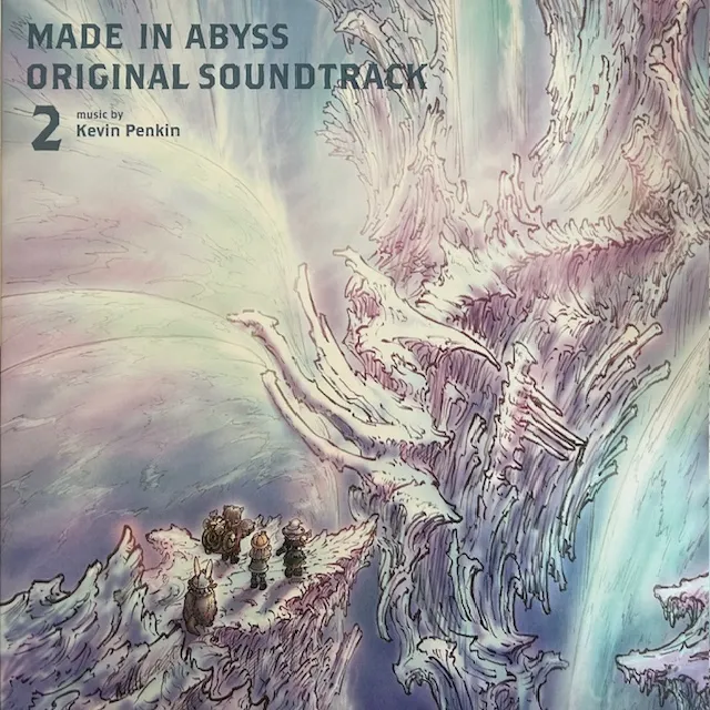 Kevin Penkin / ケビン・ペンキン / Made In Abyss Original Soundtrack 2 / メイドインアビス ORIGINAL SOUND TRACK 2