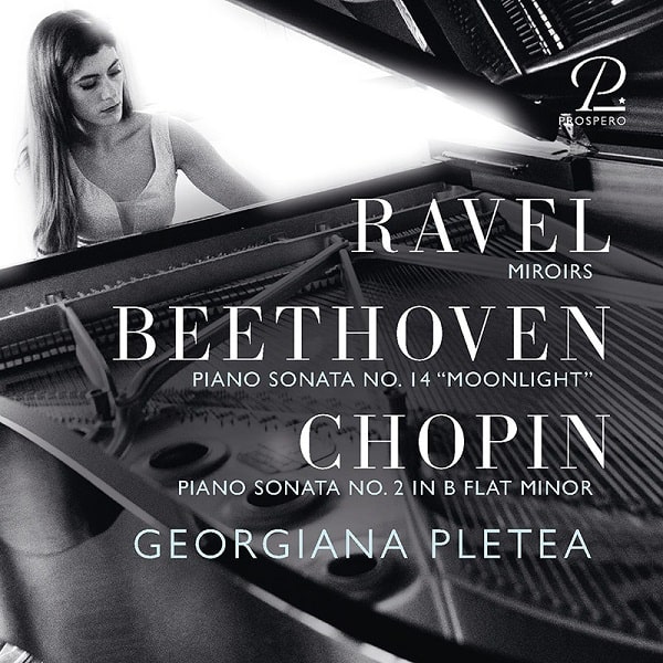 GEORGIANA PLETEA / ジョルジアナ・プレテア / RAVEL,BEETHOVEN,CHOPIN:WORKS FOR SOLO PIANO