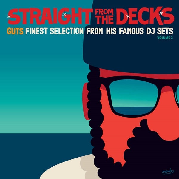 GUTS (WORLD) / ガッツ / STRAIGHT FROM THE DECKS VOL. 3 - GUTS FINEST SELECTIONS FROM HIS FAMOUS DJ SETS