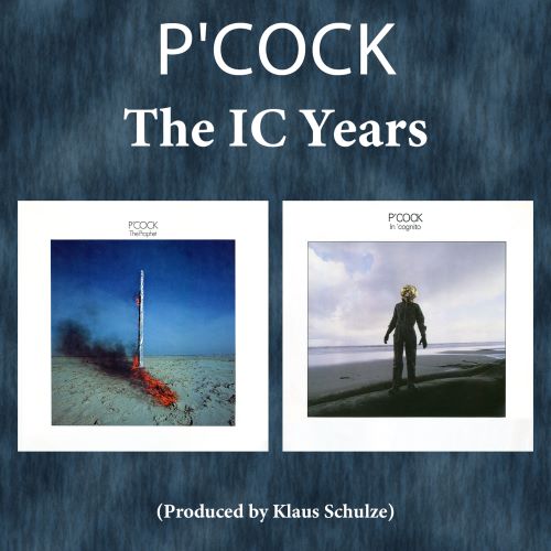 P'COCK / THE IC YEARS - THE PROPHET & IN 'COGNITO