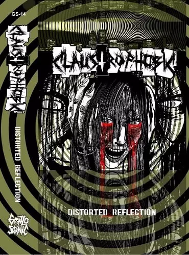 CLAUSTROPHOBIC / DISTORTED REFLECTION (CASSETTE)