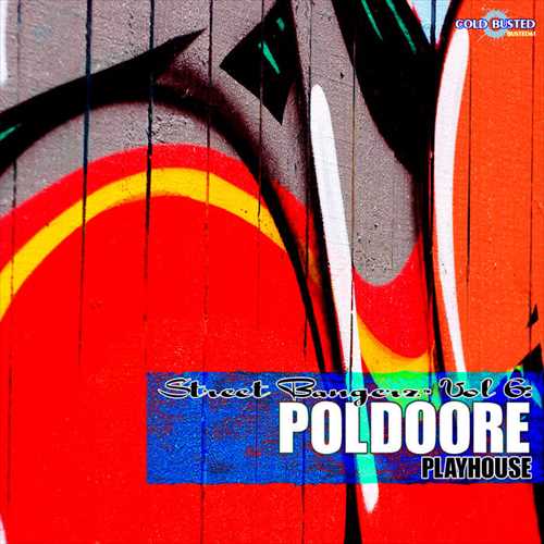 POLDOORE / STREET BANGERZ VOLUME 6: PLAYHOUSE "LP"