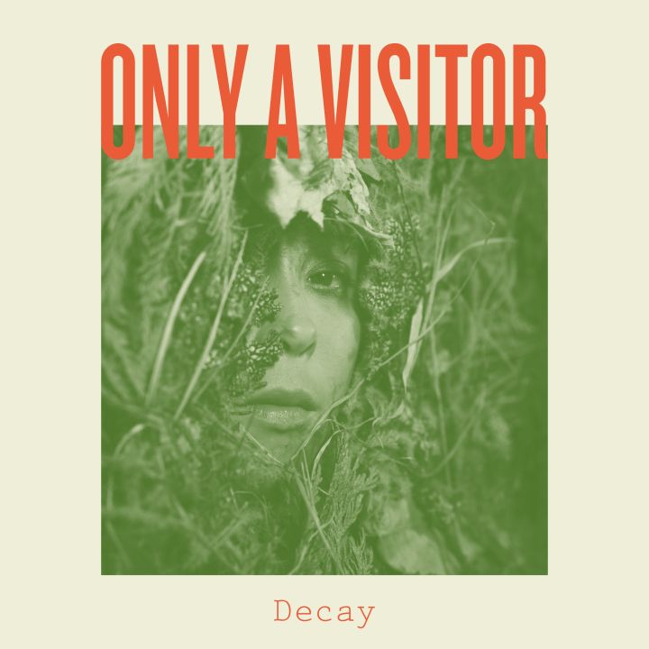ONLY A VISITOR / DECAY (CD)
