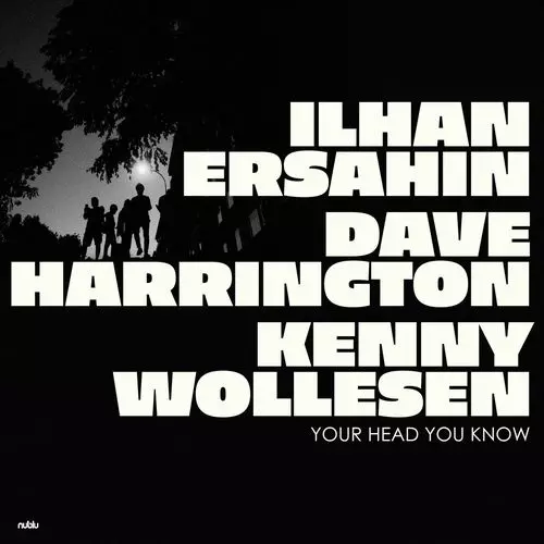 ILHAN ERSAHIN / イルハン・エルシャヒン / Your Head You Know(10")