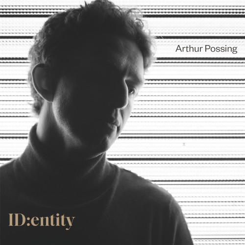 ARTHUR POSSING / IDentity