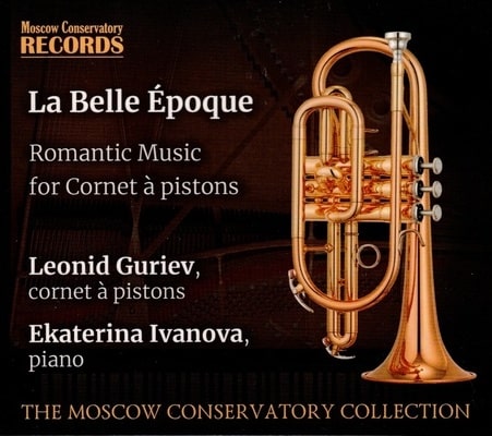 LEONID GRIEV / レオニード・グリエフ / LA BELLE EPOQUE - ROMANTIC MUSIC FOR CORNET A PISTON