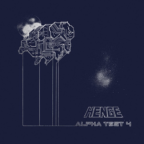 HENGE / ALPHA TEST 4