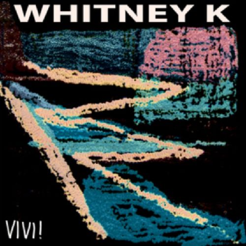 WHITNEY K / VIVI!