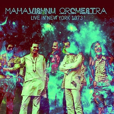 MAHAVISHNU ORCHESTRA / マハヴィシュヌ・オーケストラ / Live In New York 1973(2CD)