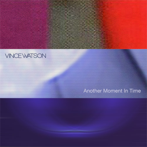 VINCE WATSON / ヴィンス・ワトソン / ANOTHER MOMENT IN TIME LP